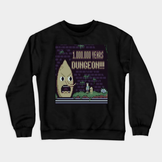 ONE MILLION YEARS DUNGEON!!! Crewneck Sweatshirt by JaylahKrueger